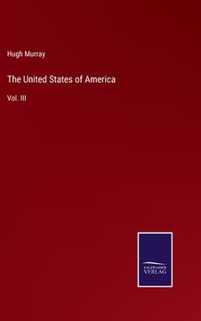 portada The United States of America: Vol. III (en Inglés)