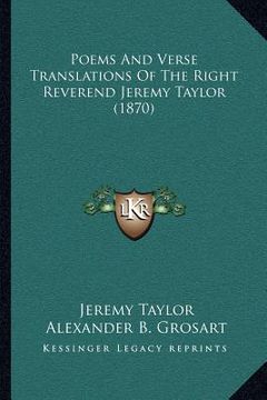 portada poems and verse translations of the right reverend jeremy taylor (1870) (en Inglés)
