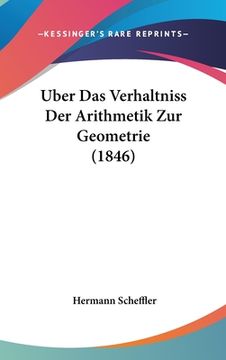 portada Uber Das Verhaltniss Der Arithmetik Zur Geometrie (1846) (en Alemán)