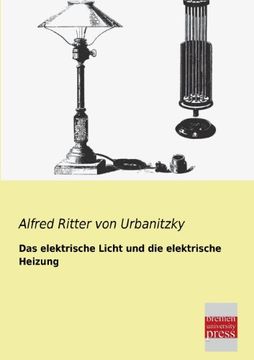 portada Das Elektrische Licht und die Elektrische Heizung (en Alemán)