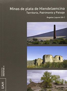 portada Minas de Plata de Hiendelaencina: Territorio, Patrimonio y Paisaje (in Spanish)