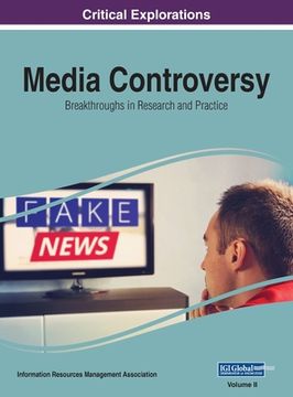 portada Media Controversy: Breakthroughs in Research and Practice, VOL 2