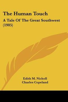 portada the human touch: a tale of the great southwest (1905) (in English)