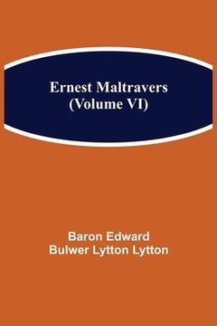 portada Ernest Maltravers (Volume VI) (in English)