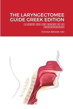 portada The Laryngectomee Guide Greek Edition: ΟΔΗΓΙΕΣ ΓΙΑ ΤΟΝ ΑΣΘΕΝ