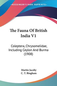 portada The Fauna Of British India V1: Coleptera, Chrysomelidae, Including Ceylon And Burma (1908) (en Francés)