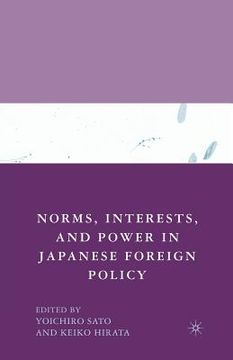 portada Norms, Interests, and Power in Japanese Foreign Policy (in English)