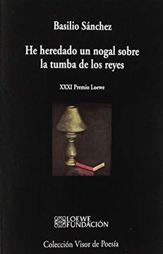 portada He Heredado un Nogal Sobre la Tumba de los Reyes (in Spanish)