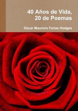 portada 40 Años de Vida, 20 de Poemas (Spanish Edition)