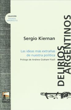 portada Delirios Argentinos. Las Ideas más Extrañas de Nuestra Política (in Spanish)