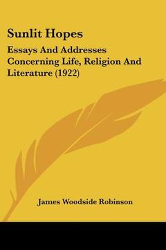 portada sunlit hopes: essays and addresses concerning life, religion and literature (1922)