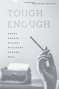 portada Tough Enough: Arbus, Arendt, Didion, Mccarthy, Sontag, Weil (en Inglés)
