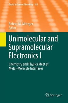 portada Unimolecular and Supramolecular Electronics I: Chemistry and Physics Meet at Metal-Molecule Interfaces (Topics in Current Chemistry)
