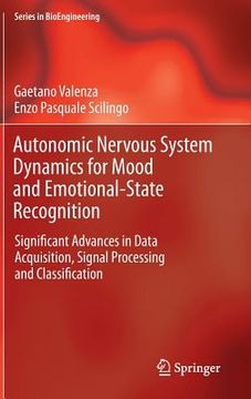 portada Autonomic Nervous System Dynamics for Mood and Emotional-State Recognition: Significant Advances in Data Acquisition, Signal Processing and Classifica (en Inglés)