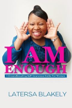 portada I Am Enough: A Groundbreaking Self Awareness Guide For Women: Volume 1