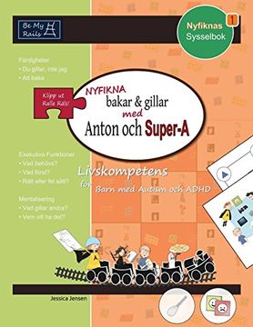 portada Nyfikna Bakar & Gillar med Anton och Super-A: Livskompetens for Barn med Autism och Adhd: 1 (Nyfiknas Sysselbok) 