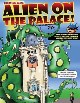 portada Alien on the Palace: A new adventure from SuperCostel and the Black Cats Brotherhood series (en Inglés)