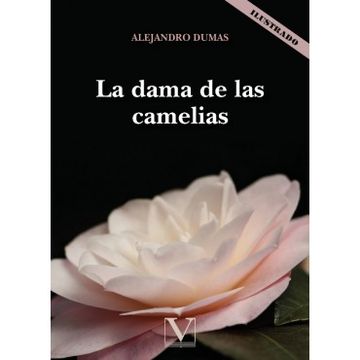 Libro La Dama de las Camelias, Alejandro Dumas, ISBN 9788413374697. Comprar  en Buscalibre