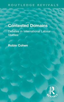 portada Contested Domains: Debates in International Labour Studies (en Inglés)