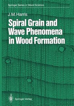 portada spiral grain and wave phenomena in wood formation (en Inglés)