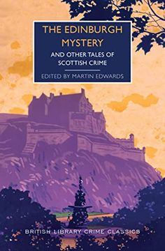 portada The Edinburgh Mystery: And Other Tales of Scottish Crime (British Library Crime Classics) (en Inglés)