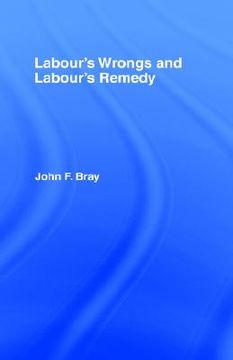 portada labour's wrongs and labour's remedy (en Inglés)