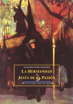 portada La Hermandad de Jesús de la Pasión (in Spanish)