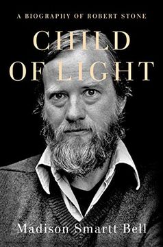 portada Child of Light: A Biography of Robert Stone (in English)