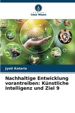 portada Nachhaltige Entwicklung vorantreiben: Künstliche Intelligenz und Ziel 9 (en Alemán)