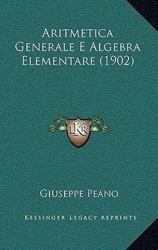 portada Aritmetica Generale E Algebra Elementare (1902) (en Italiano)