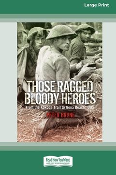 portada Those Ragged Bloody Heroes [Standard Large Print 16 Pt Edition] (en Inglés)