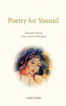 portada Poetry for Yoonsil: Romantic Poems from Artist to His Muse (en Inglés)