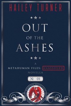 portada Out of the Ashes: A Metahuman Files: Classified Novella (en Inglés)