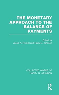 portada the monetary approach to the balance of payments (collected works of harry johnson) (en Inglés)