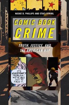 portada Comic Book Crime: Truth, Justice, and the American way (Alternative Criminology) (en Inglés)