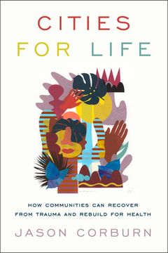 portada Cities for Life: How Communities Can Recover from Trauma and Rebuild for Health