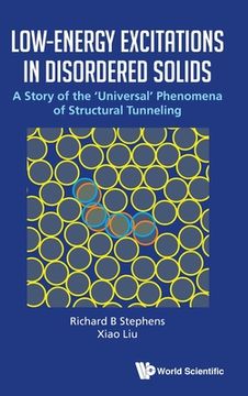 portada Low-Energy Excitations in Disordered Solids: A Story of the 'Universal' Phenomena of Structural Tunneling (en Inglés)