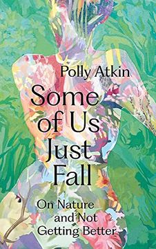portada Some of us Just Fall: On Nature and not Getting Better