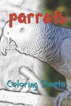 portada Parrot Coloring Sheets: 30 Parrot Drawings, Coloring Sheets Adults Relaxation, Coloring Book for Kids, for Girls, Volume 9 (in English)