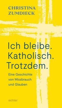 portada Ich Bleibe. Katholisch. Trotzdem. (in German)