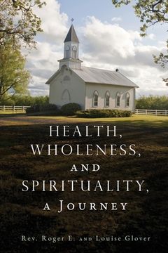 portada Health, Wholeness, and Spirituality, a Journey (en Inglés)