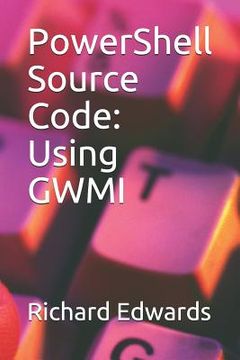 portada PowerShell Source Code: Using GWMI (en Inglés)