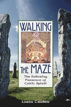 portada Walking the Maze: The Enduring Presence of Celtic Spirit (en Inglés)