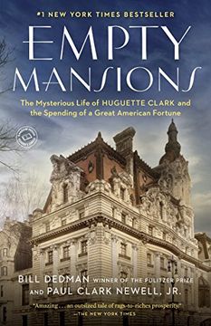 portada Empty Mansions: The Mysterious Life of Huguette Clark and the Spending of a Great American Fortune 