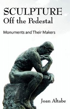 portada sculpture off the pedestal: monuments and their makers (en Inglés)