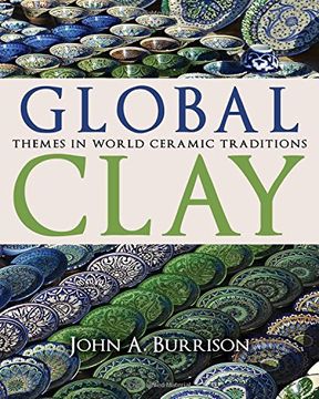 portada Global Clay: Themes in World Ceramic Traditions