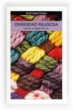 portada Diversidad religiosa: Conocer la religión del otro (GP Actualidad) (in Spanish)