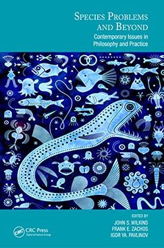 portada Species Problems and Beyond: Contemporary Issues in Philosophy and Practice (Species and Systematics) 