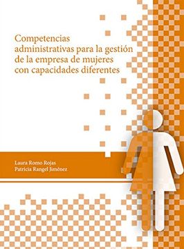 portada Competencias Administrativas Para la Gestion de la Empresa de Mujeres con Capacidades Diferentes (2014) Ccea