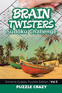 portada Brain Twisters Sudoku Challenge vol 3: Extreme Sudoku Puzzles Edition (en Inglés)